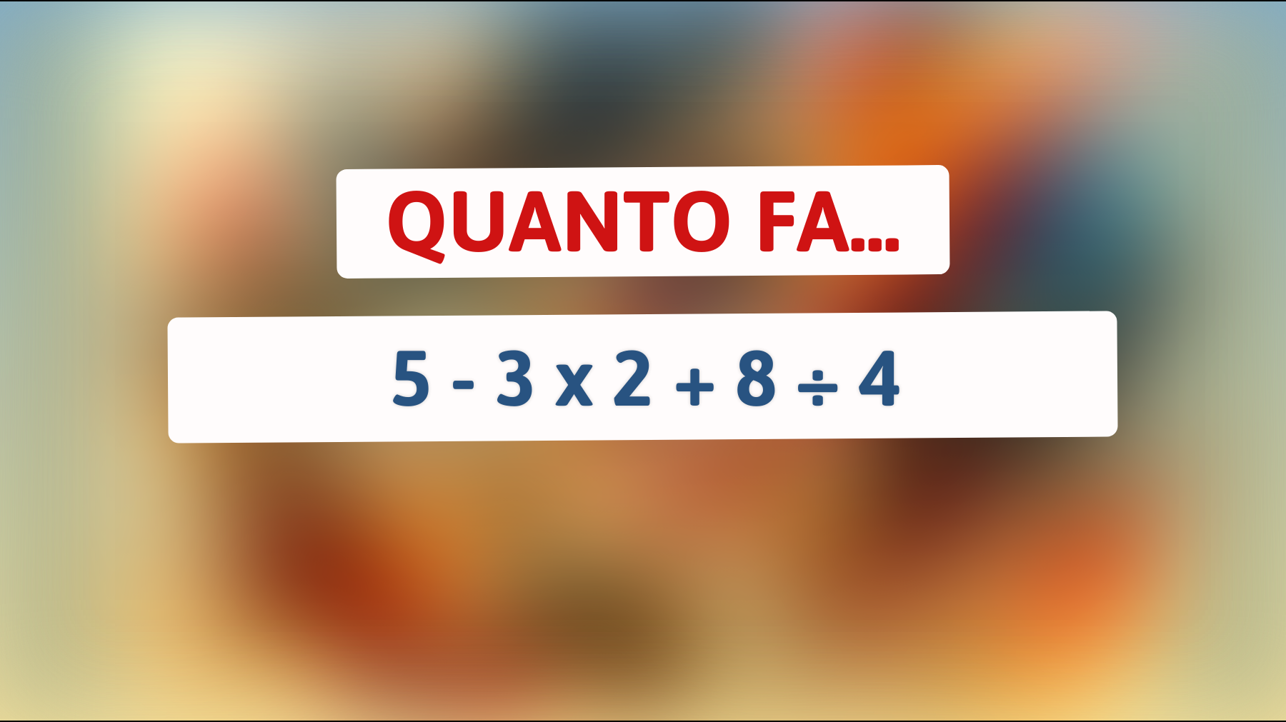 Scopri se sei un vero genio: solo l'1% riesce a risolvere questo semplice indovinello matematico!"